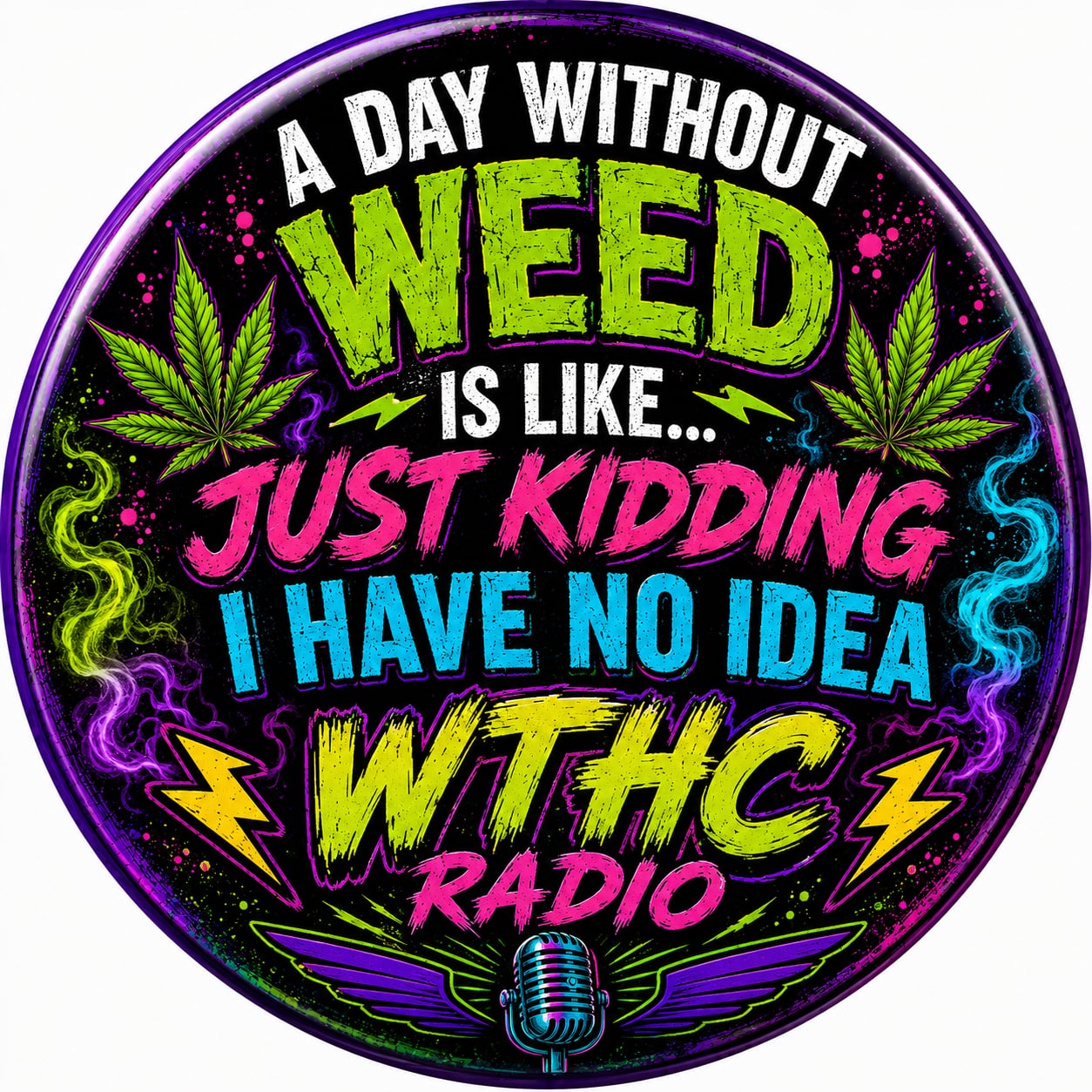 Buttons - WTHC-Radio - A Day Without Weed