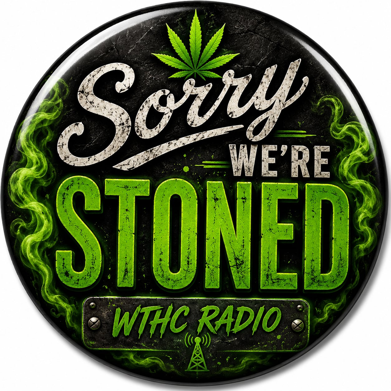Buttons - WTHC-Radio - Sorry We’re Stoned