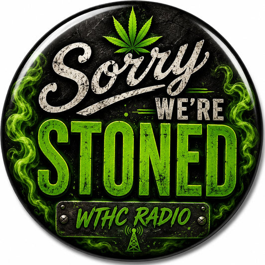 Buttons - WTHC-Radio - Sorry We’re Stoned #107894