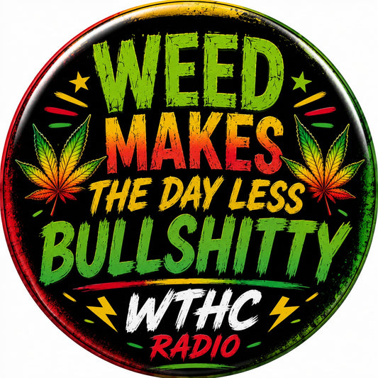 Buttons - WTHC-Radio - Weed Makes The Day #107863