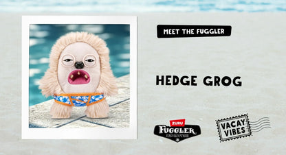 Fuggler - Vacay Vibes - Hedge Grogg 2024 #107060