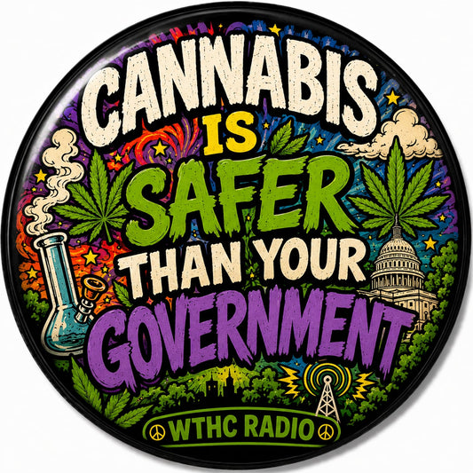 Buttons - WTHC-Radio - Cannabis is Safer #107889