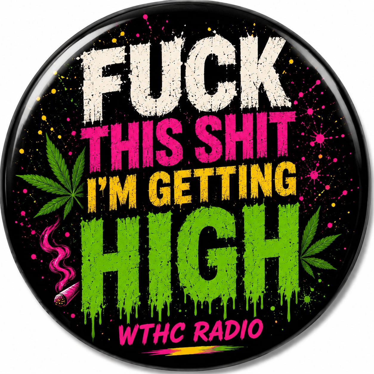Buttons - WTHC-Radio - I’m Getting High